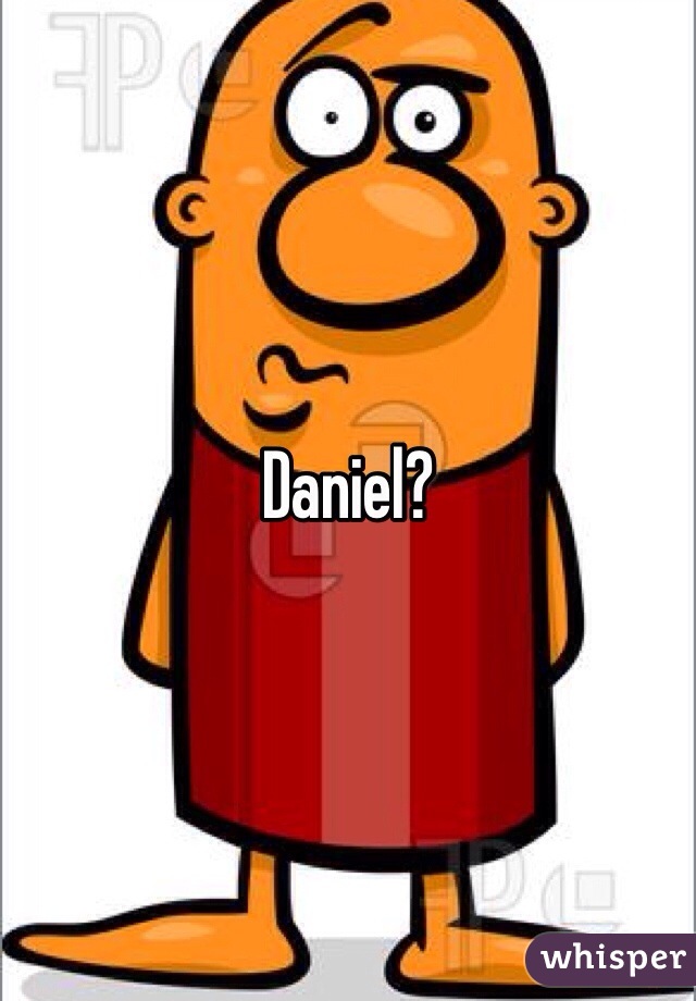 Daniel?