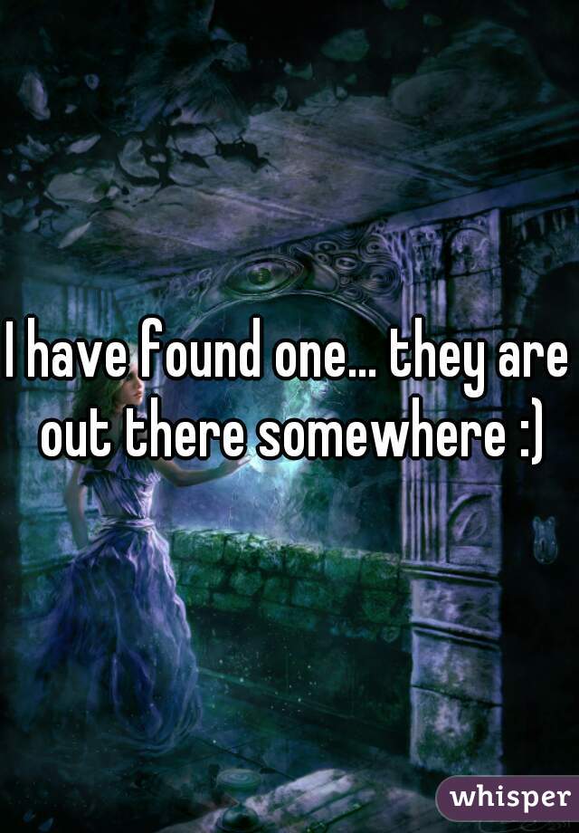 I have found one... they are out there somewhere :)