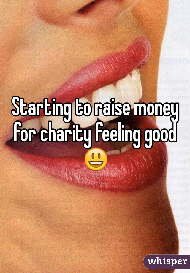 Starting to raise money for charity feeling good 😃