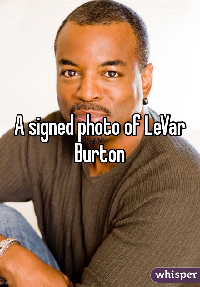 A signed photo of LeVar Burton 