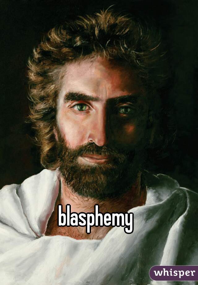 blasphemy  