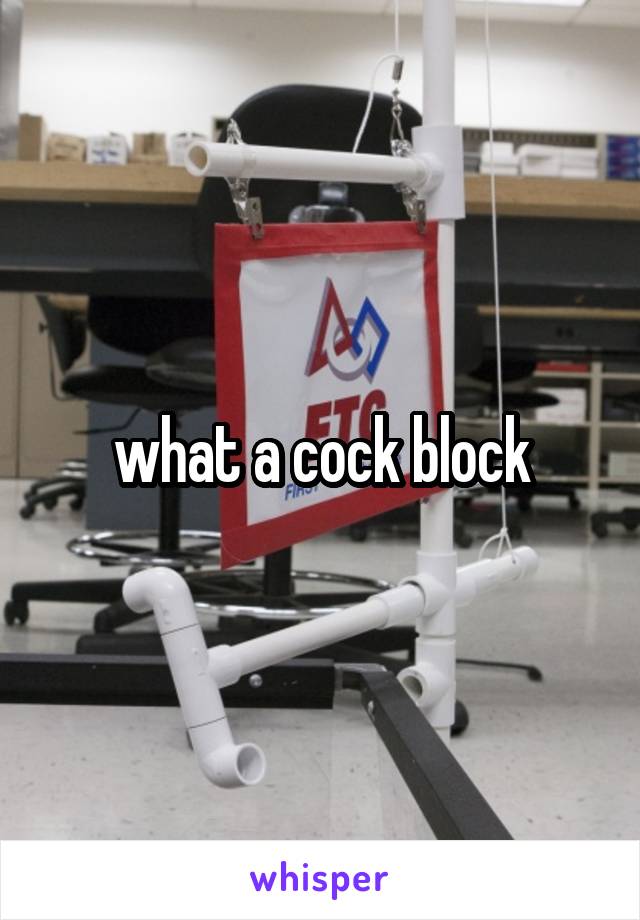 what a cock block