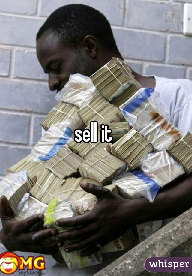 sell it 