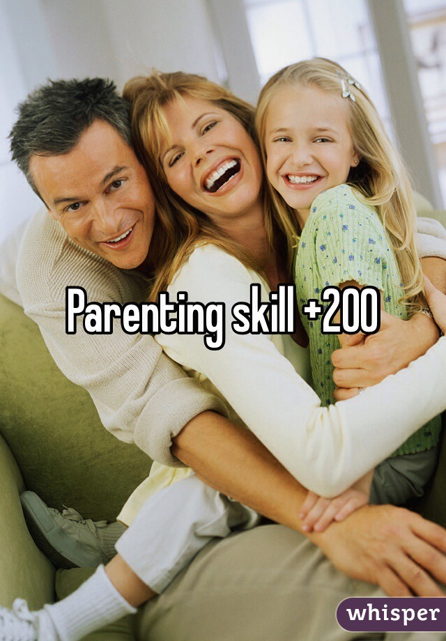 Parenting skill +200