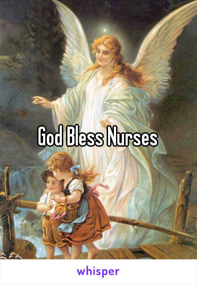 God Bless Nurses