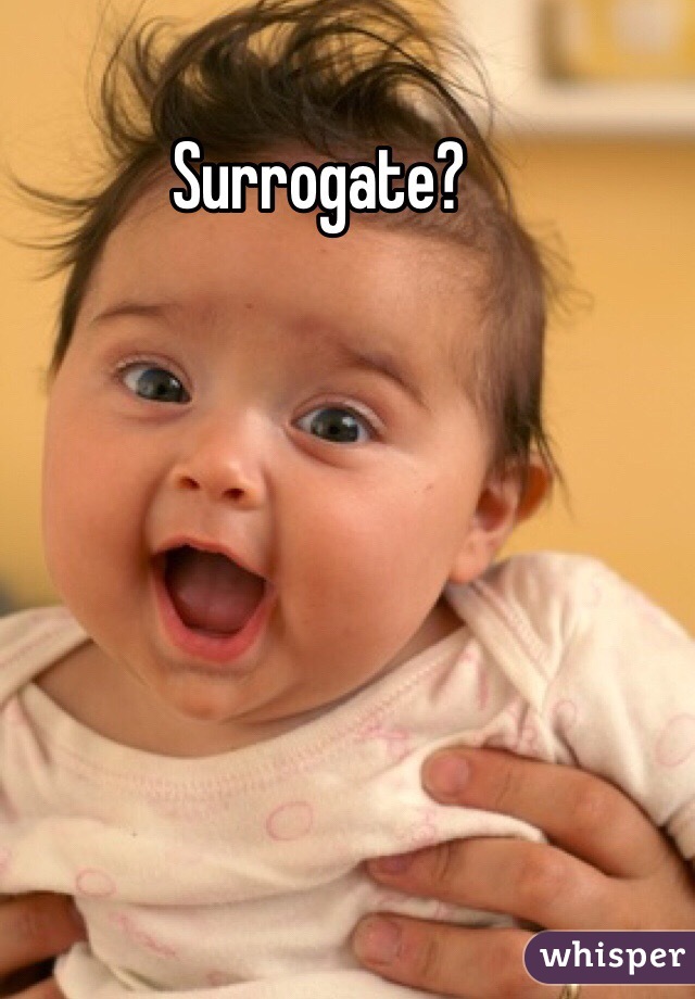 Surrogate?