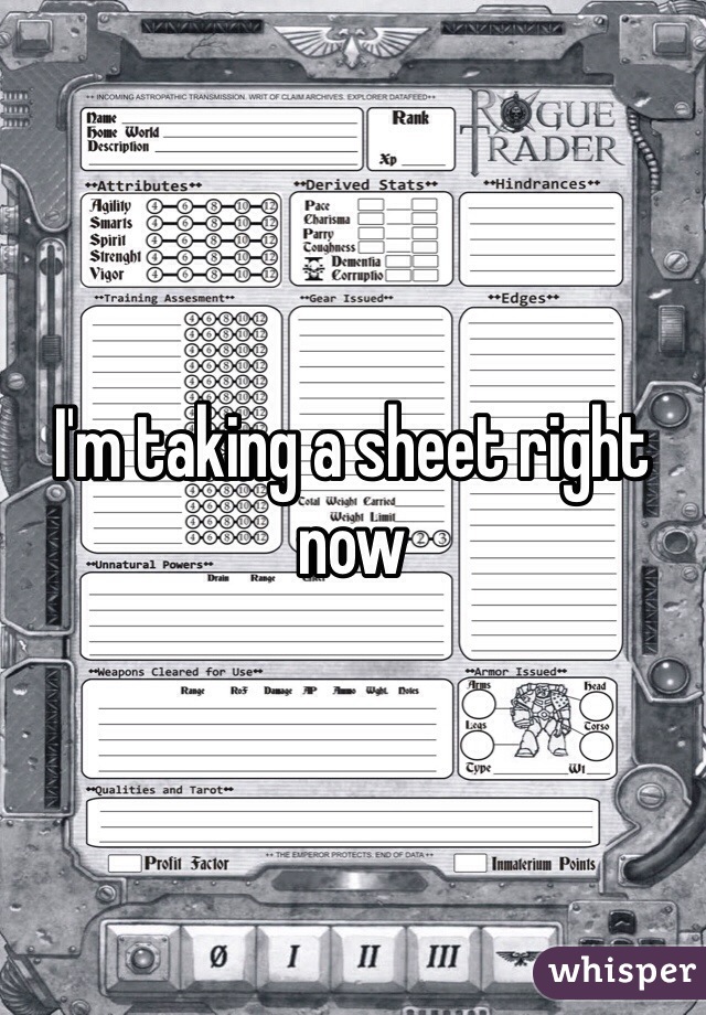 I'm taking a sheet right now 