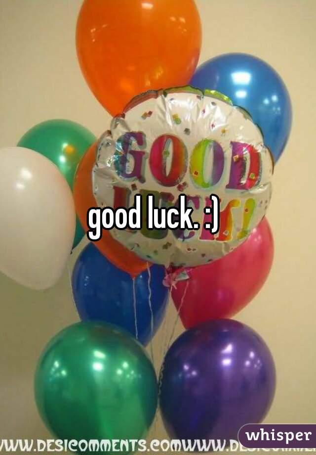 good luck. :) 