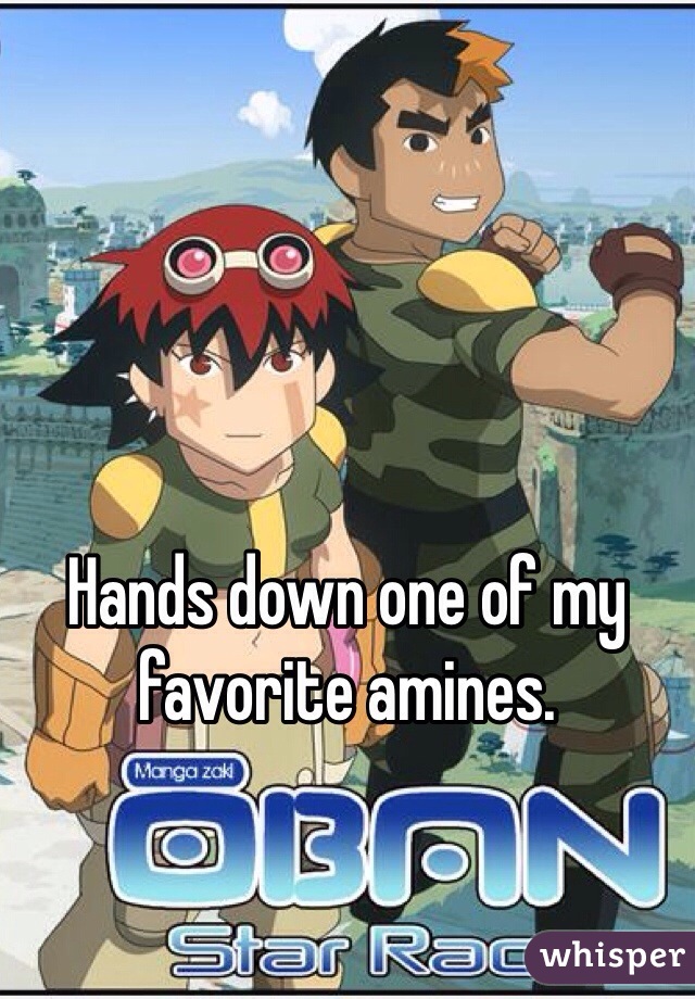 Hands down one of my favorite amines. 