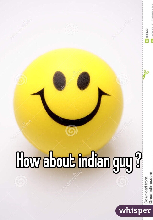 How about indian guy ? 