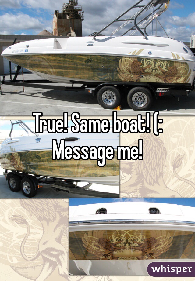 True! Same boat! (:
Message me! 