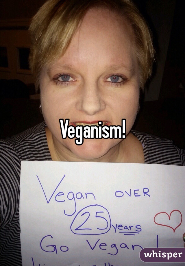 Veganism!