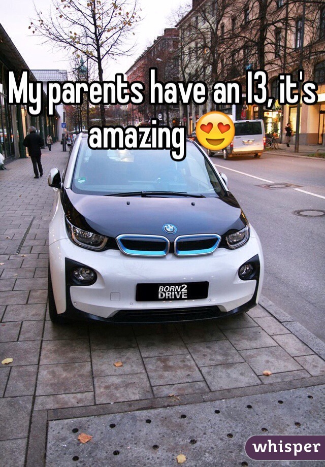 My parents have an I3, it's amazing 😍