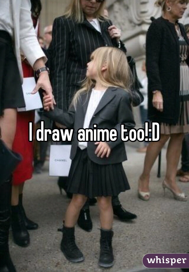 I draw anime too!:D