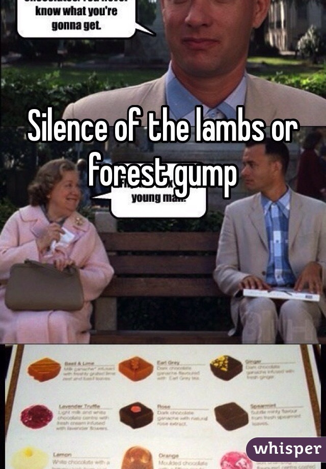 Silence of the lambs or forest gump 