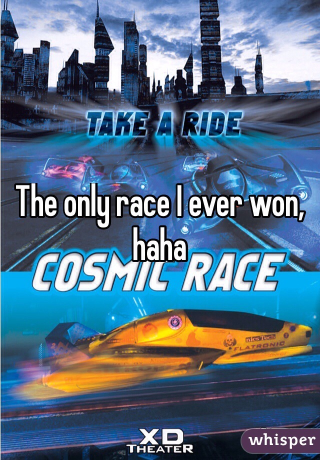 The only race I ever won, haha
