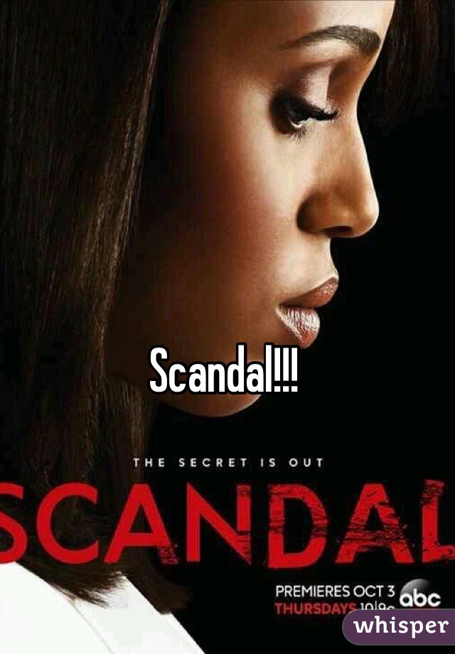 Scandal!!!