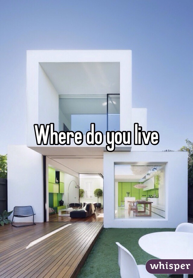 Where do you live 