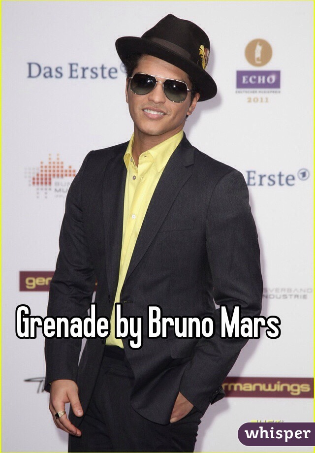 Grenade by Bruno Mars 