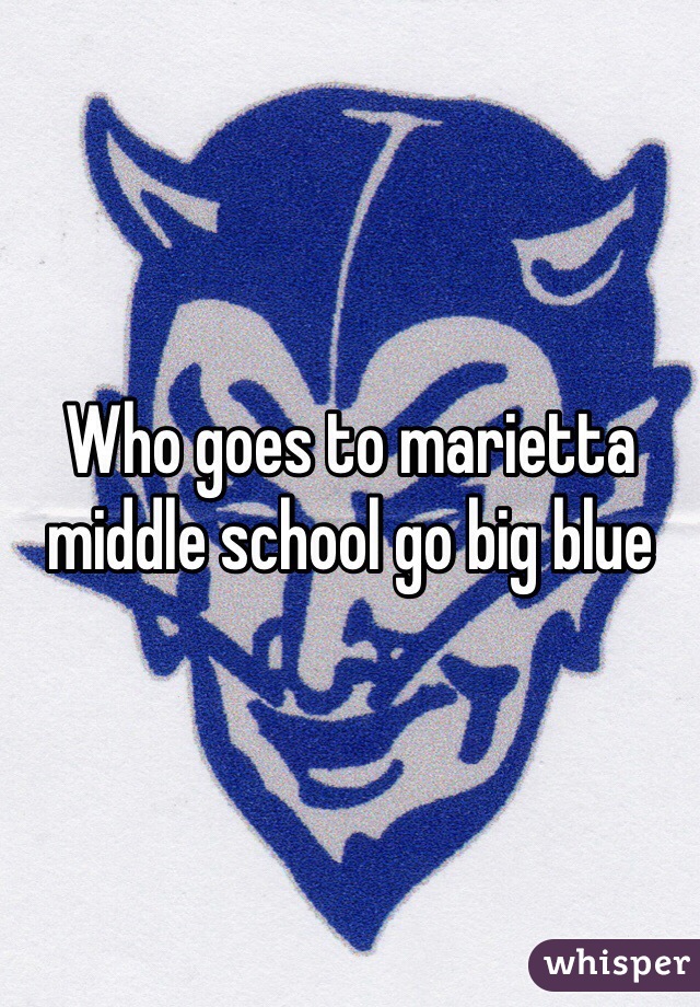 Who goes to marietta middle school go big blue