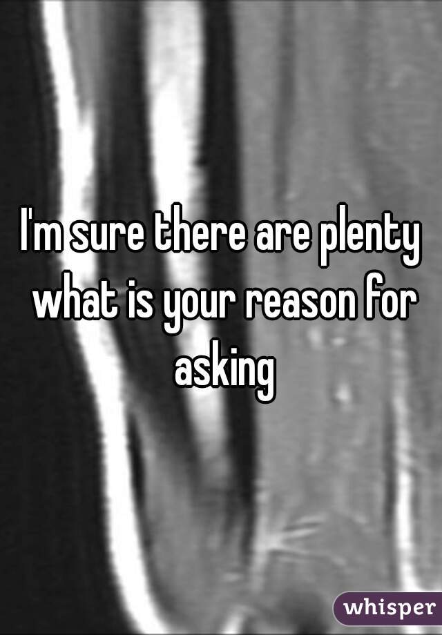 I'm sure there are plenty what is your reason for asking