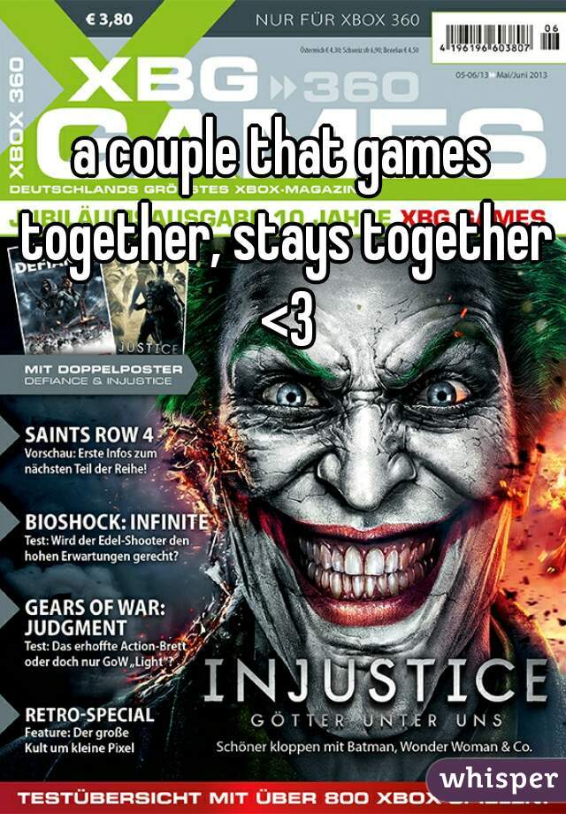 a couple that games together, stays together <3