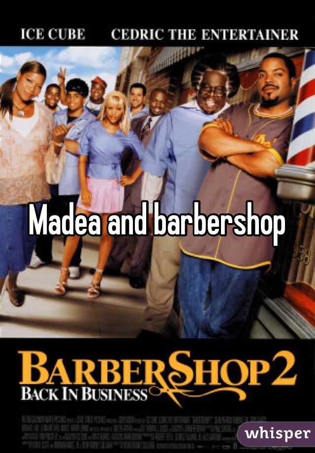 Madea and barbershop