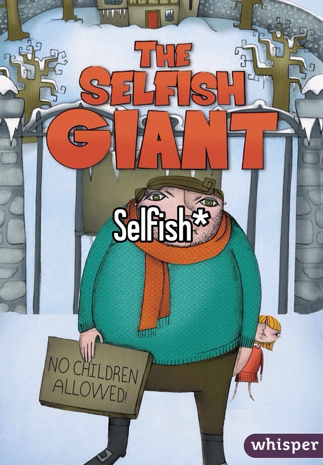 Selfish*