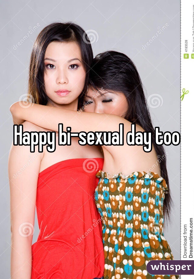 Happy bi-sexual day too