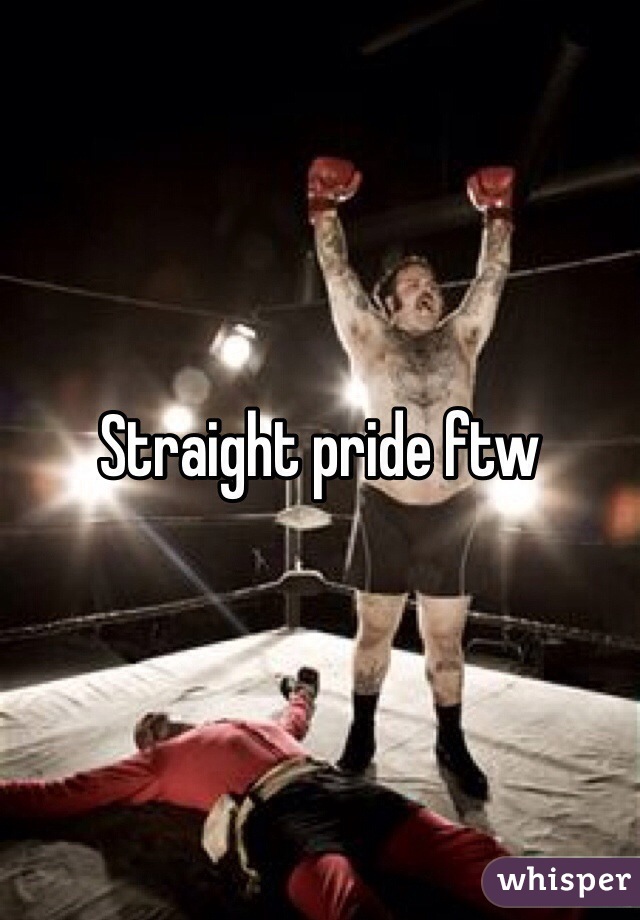Straight pride ftw