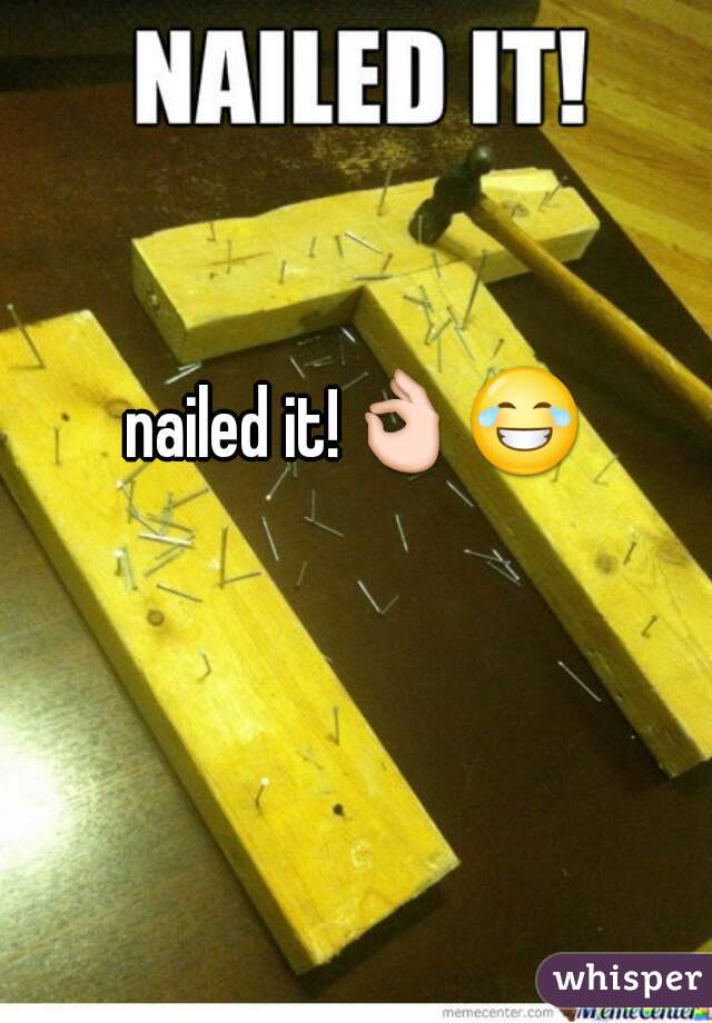 nailed it!👌😂  