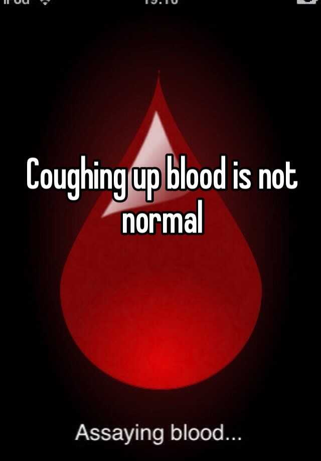 coughing-up-blood-is-not-normal