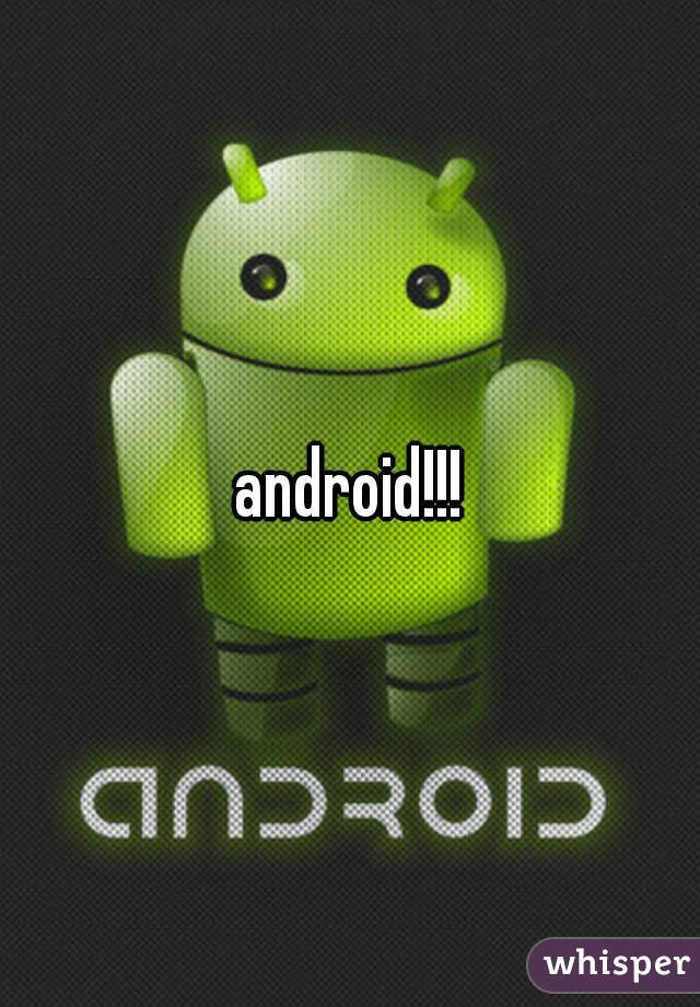 android!!!