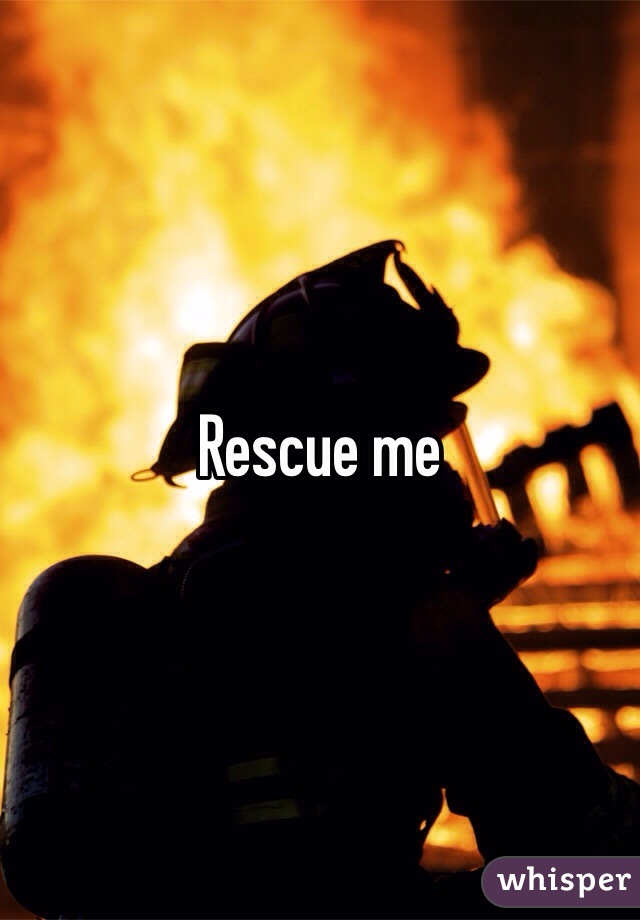 Rescue me