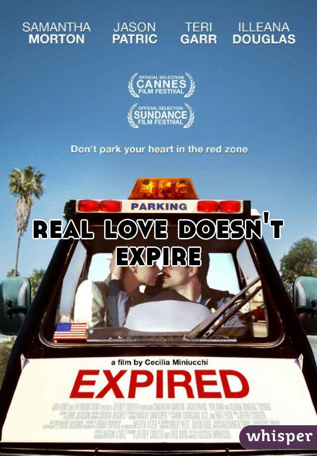 real love doesn't expire 