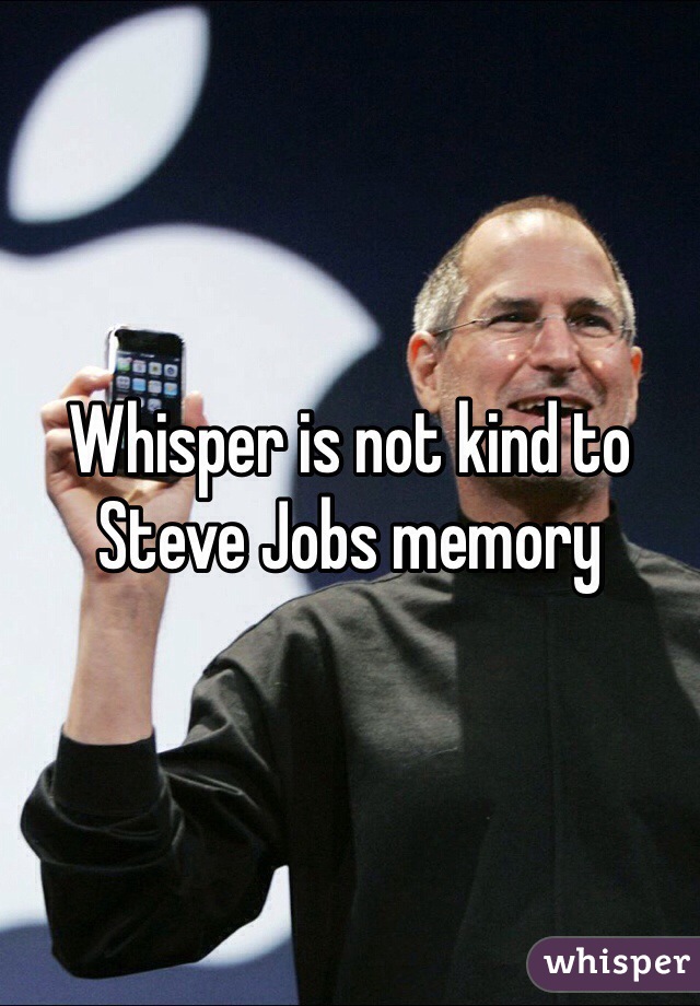 Whisper is not kind to Steve Jobs memory