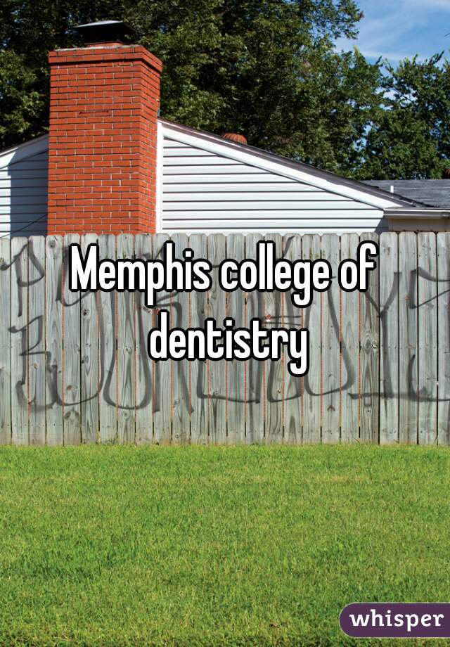 Memphis college of dentistry