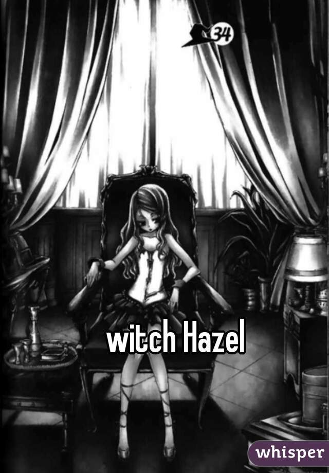 witch Hazel