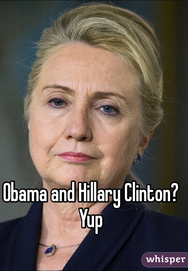 Obama and Hillary Clinton?
Yup