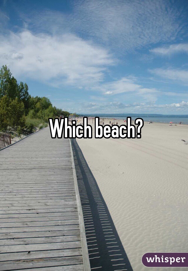 Which beach? 