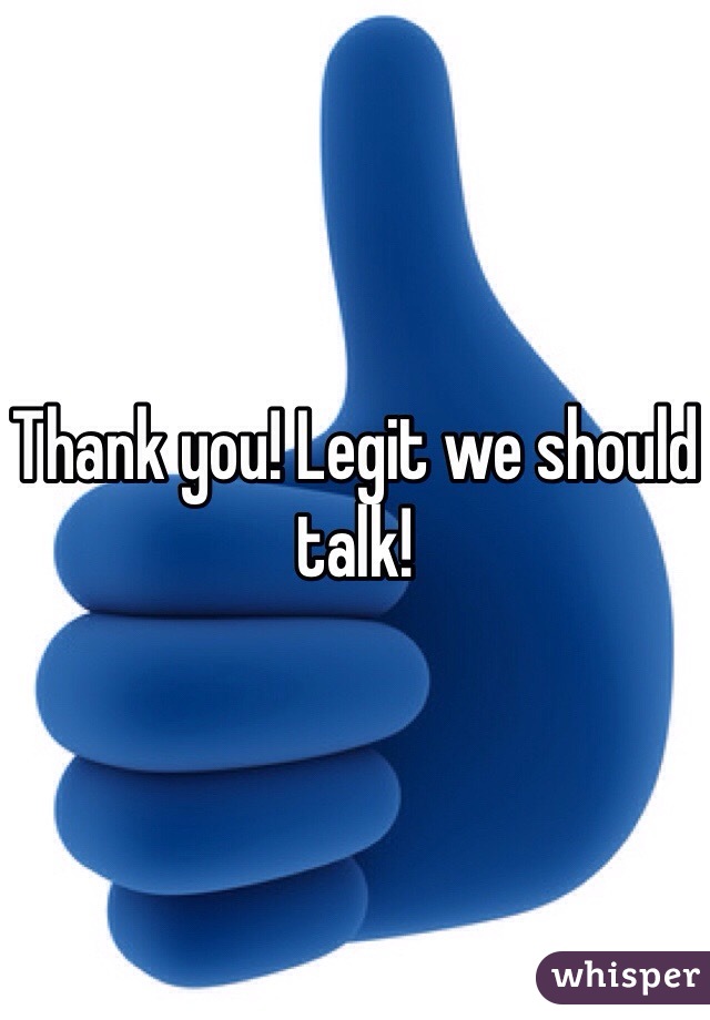 Thank you! Legit we should talk!
