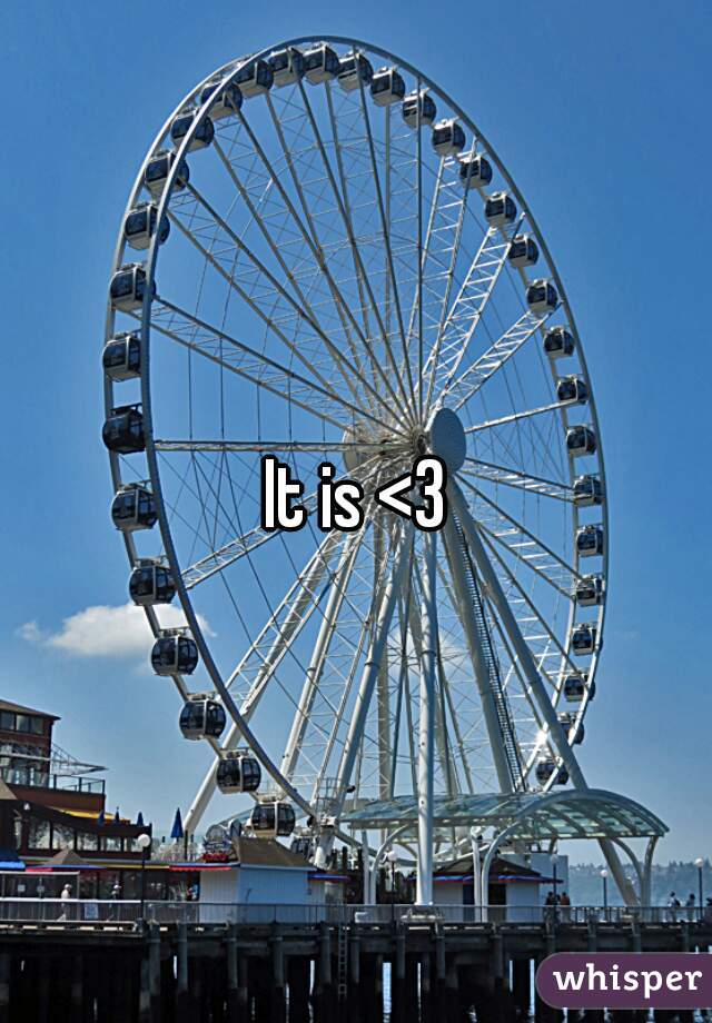 It is <3