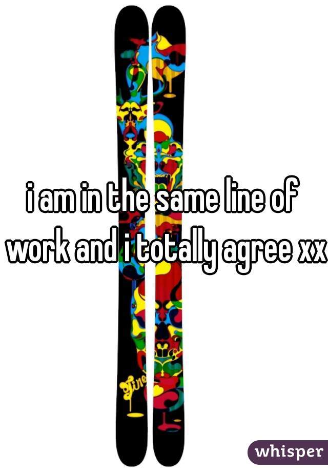 i am in the same line of work and i totally agree xxx