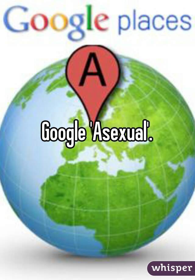 Google 'Asexual'.