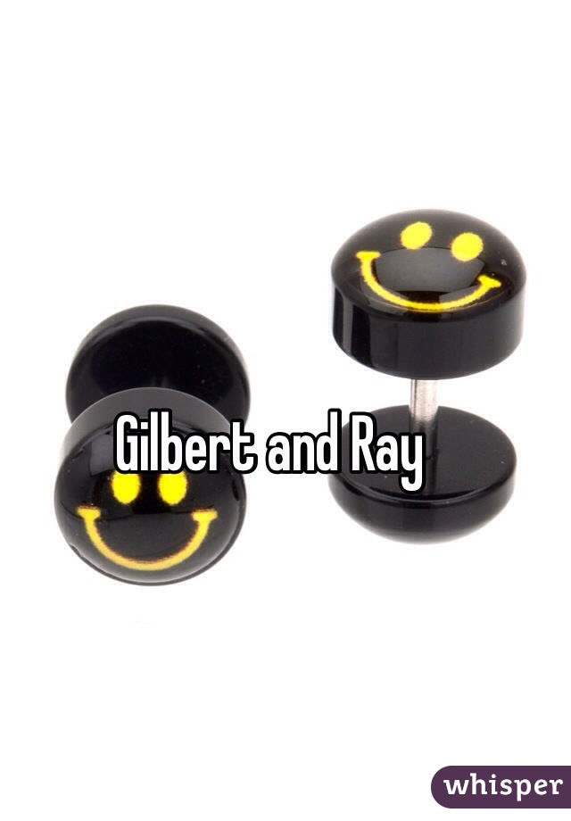 Gilbert and Ray