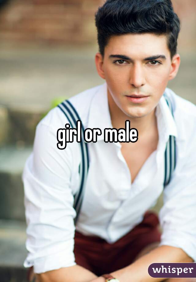 girl or male