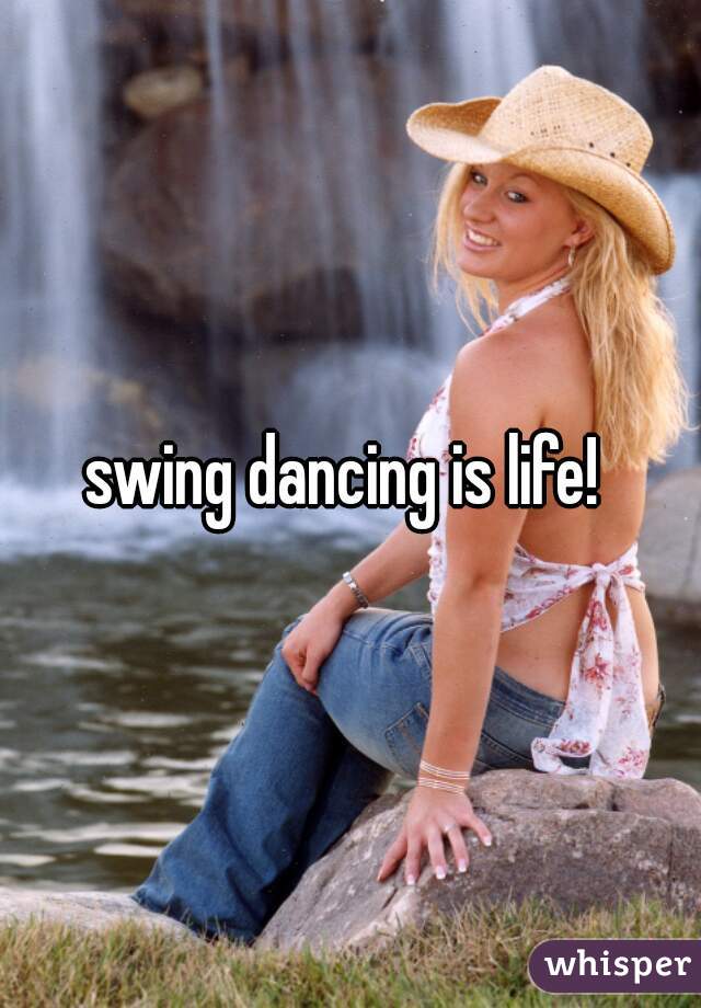 swing dancing is life! 
