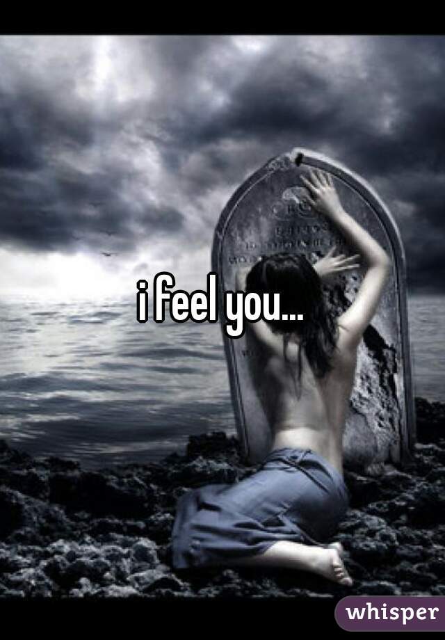 i feel you...