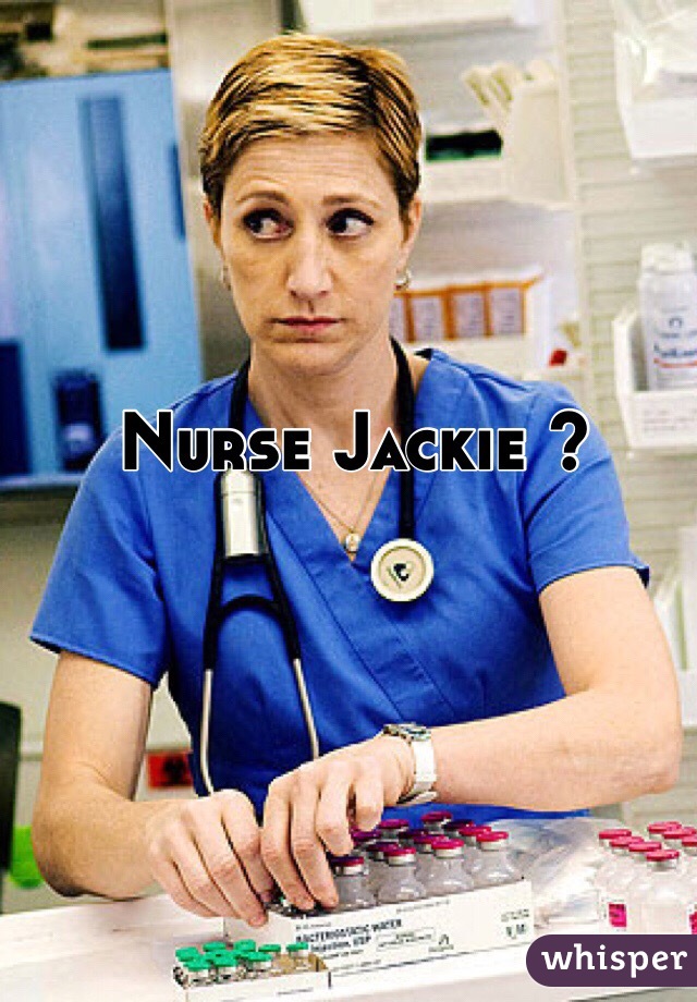 Nurse Jackie ?