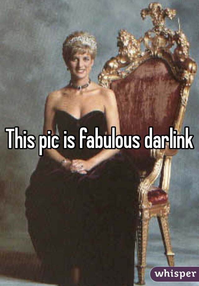 This pic is fabulous darlink